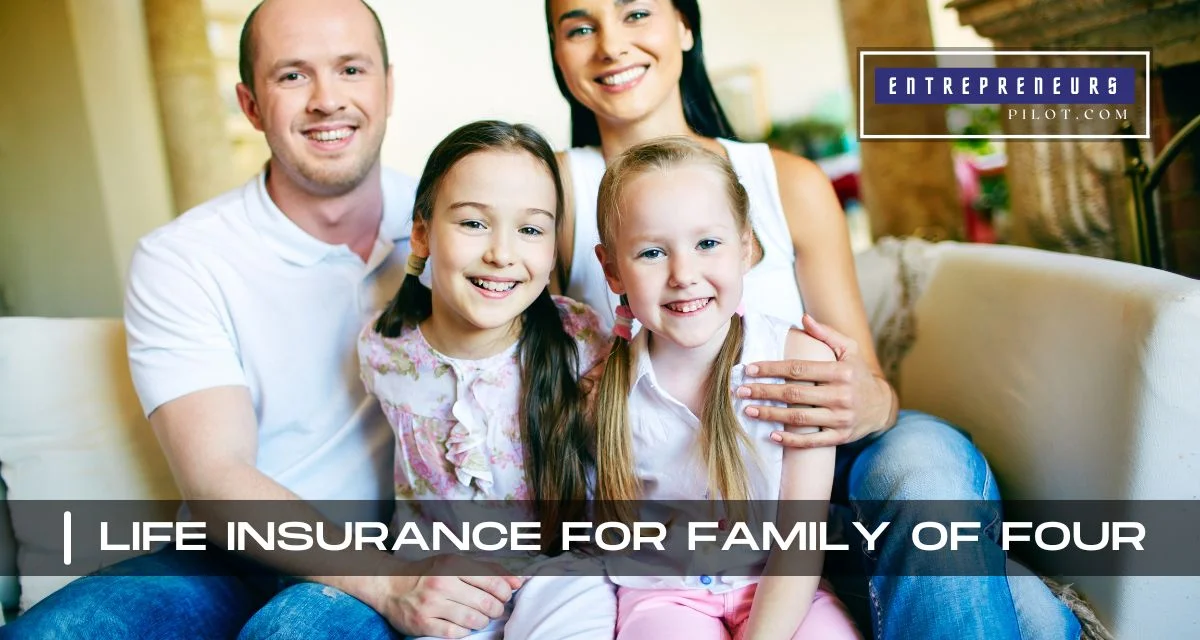 Life Insurance For Family Of Four