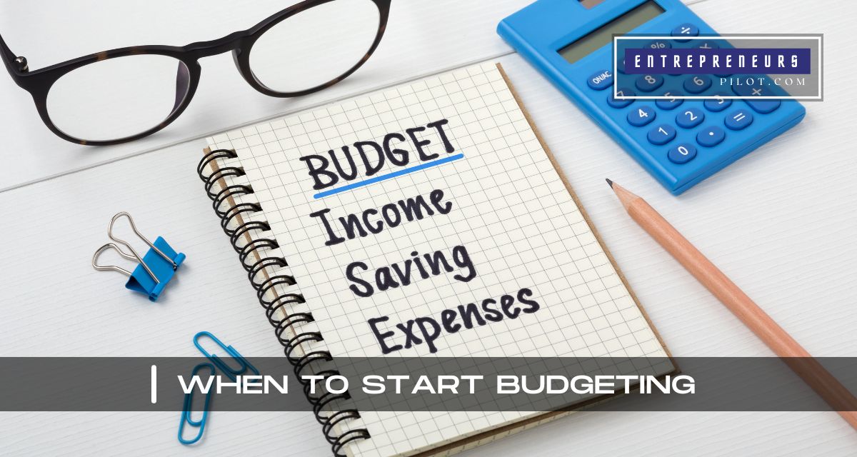 When To Start Budgeting