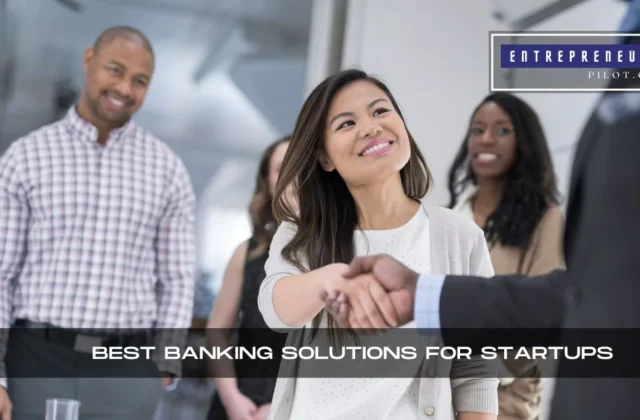 Best Banking Solutions for Startups