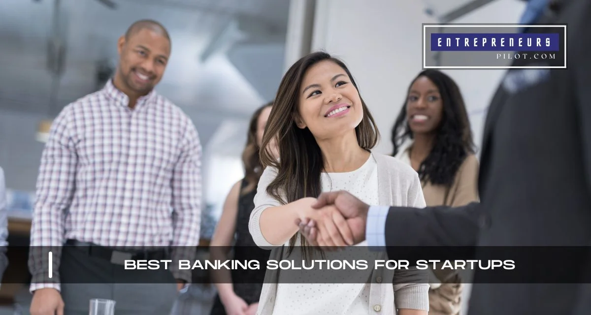 Best Banking Solutions for Startups