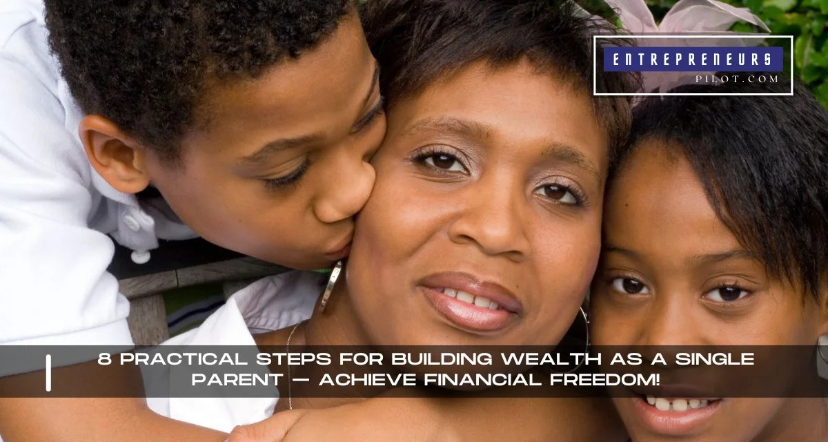 Building Wealth As A Single Parent