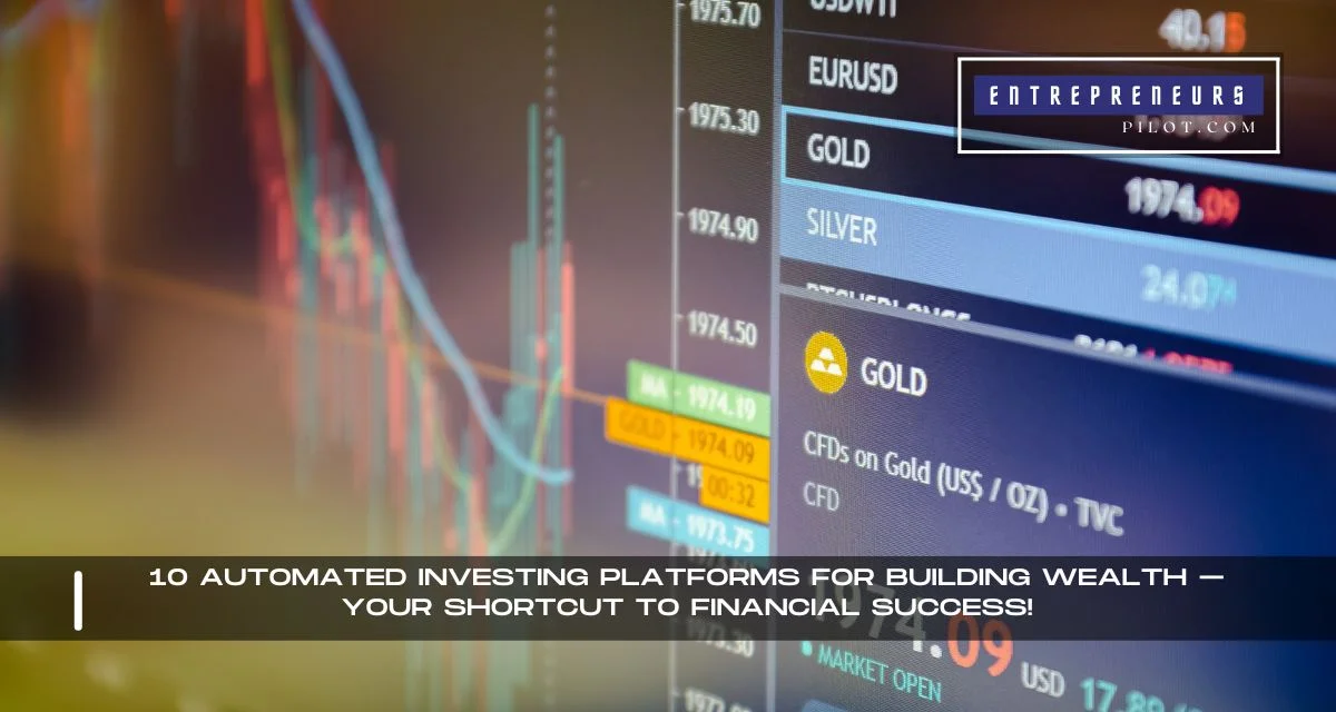 Automated Investing Platforms For Building Wealth