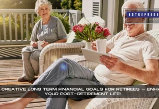 Long Term Financial Goals For Retirees