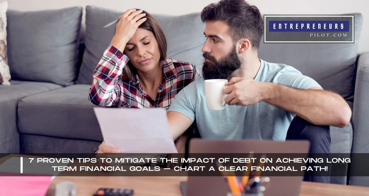 Impact Of Debt On Achieving Long Term Financial Goals