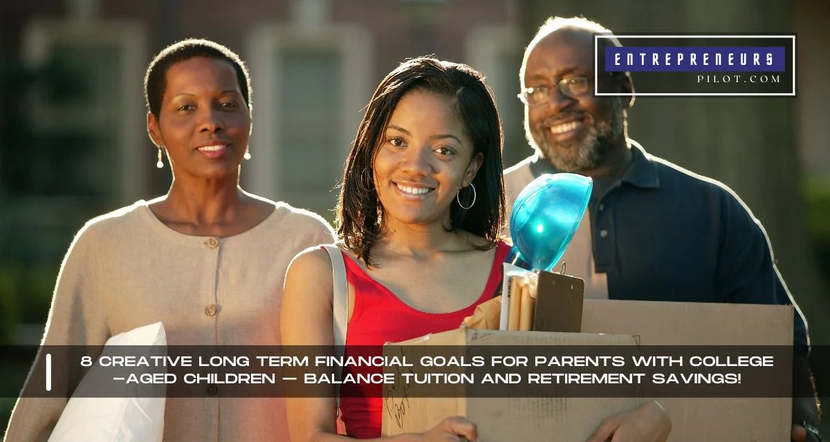 Long Term Financial Goals For Parents With College-Aged Children