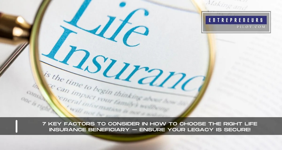 How To Choose The Right Life Insurance Beneficiary