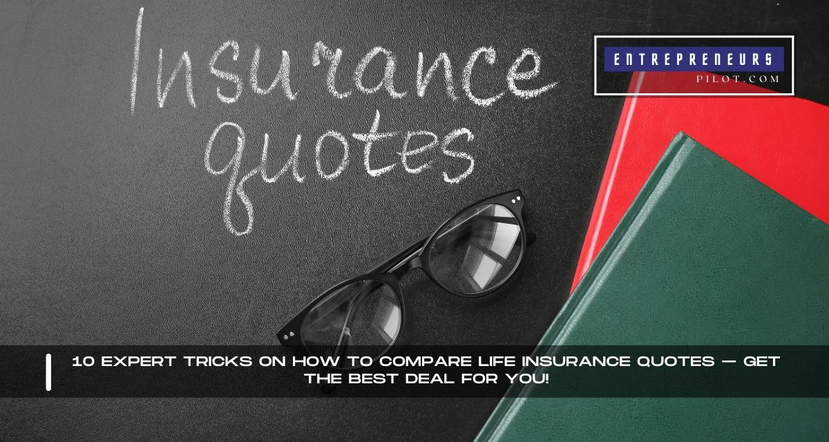 How To Compare Life Insurance Quotes