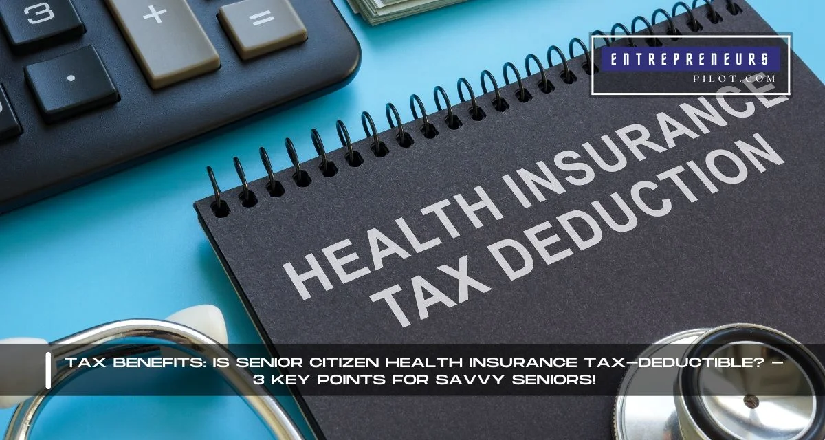 Is Senior Citizen Health Insurance Tax-Deductible