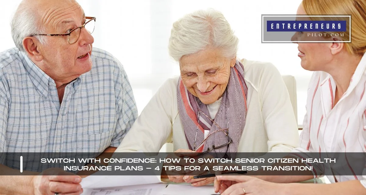 How To Switch Senior Citizen Health Insurance Plans