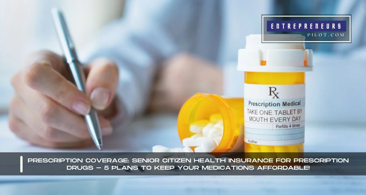 Senior Citizen Health Insurance For Prescription Drugs