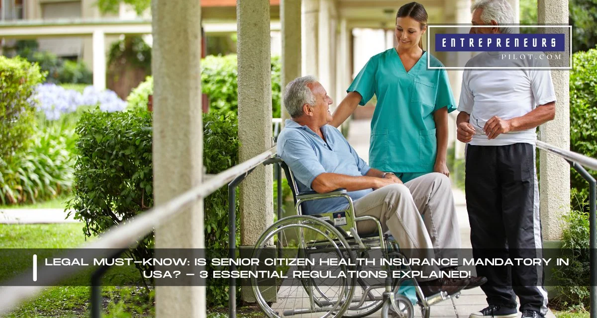 Is Senior Citizen Health Insurance Mandatory In USA