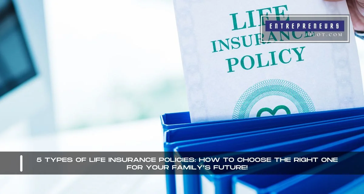 Types Of Life Insurance Policies