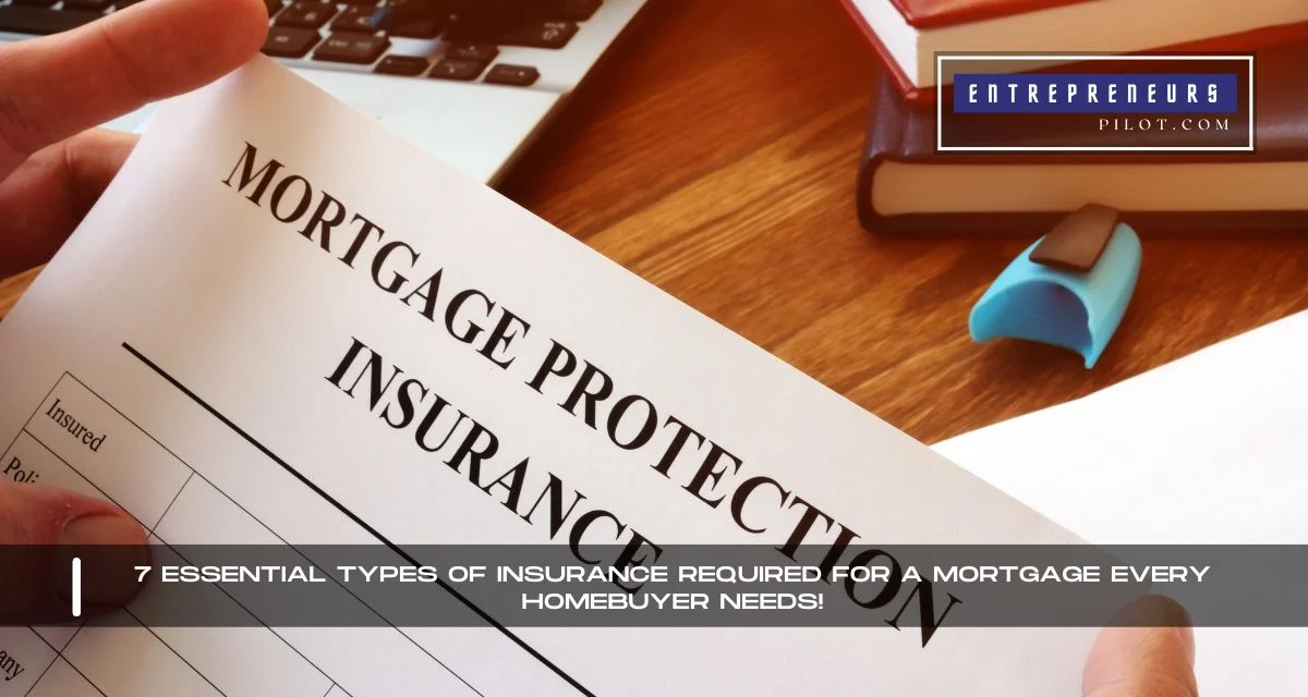 Types Of Insurance Required For A Mortgage