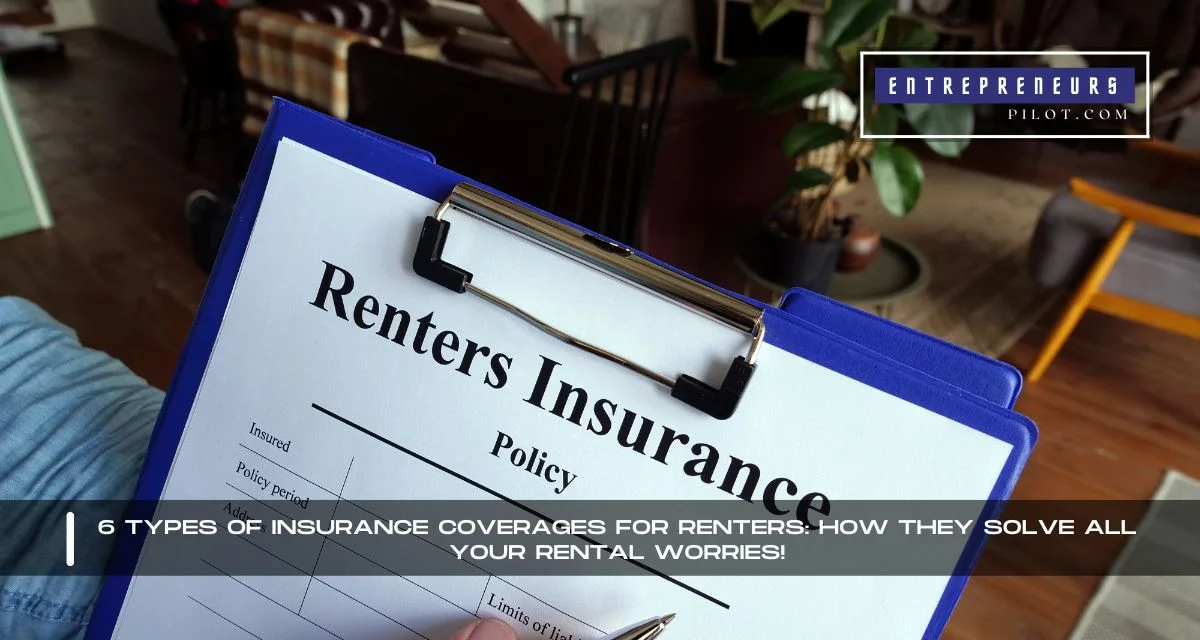 Types Of Insurance Coverages For Renters