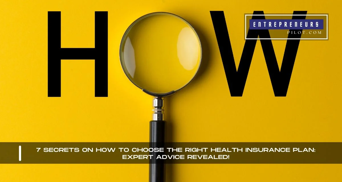 How To Choose The Right Health Insurance Plan