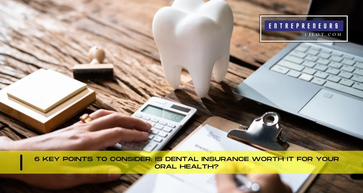 Is Dental Insurance Worth It