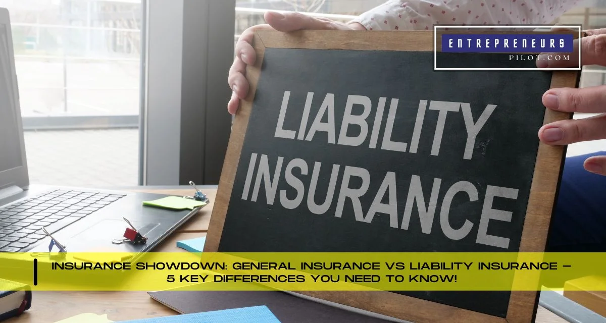 General Insurance Vs Liability Insurance