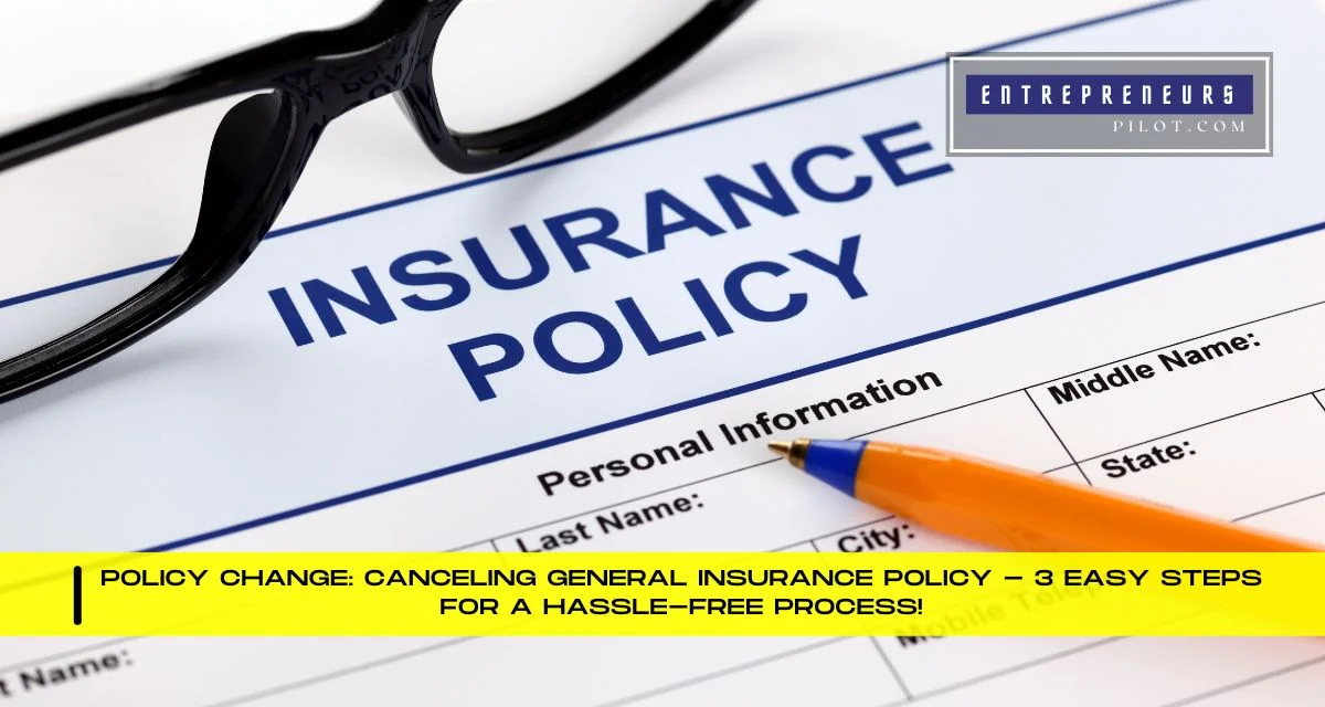 Canceling General Insurance Policy