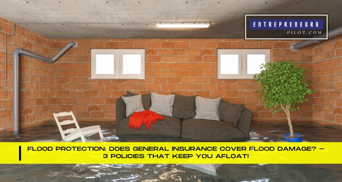 Does General Insurance Cover Flood Damage