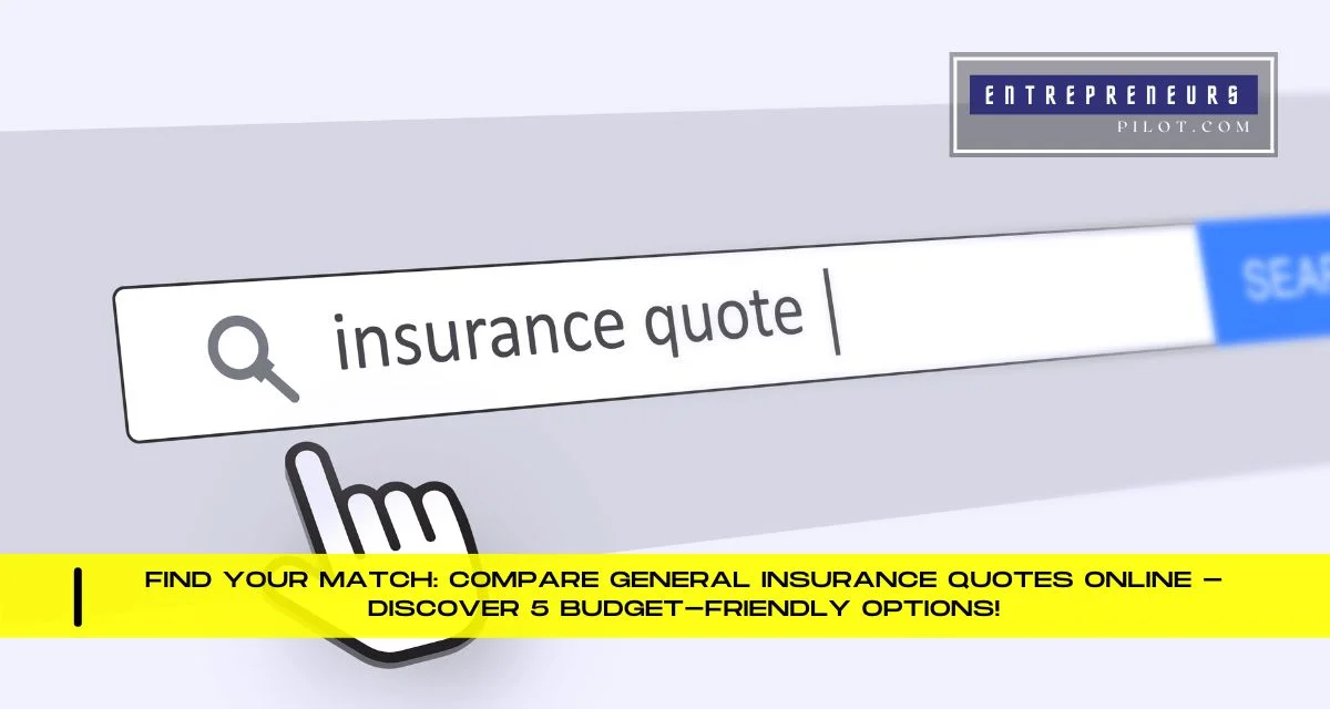 Compare General Insurance Quotes Online