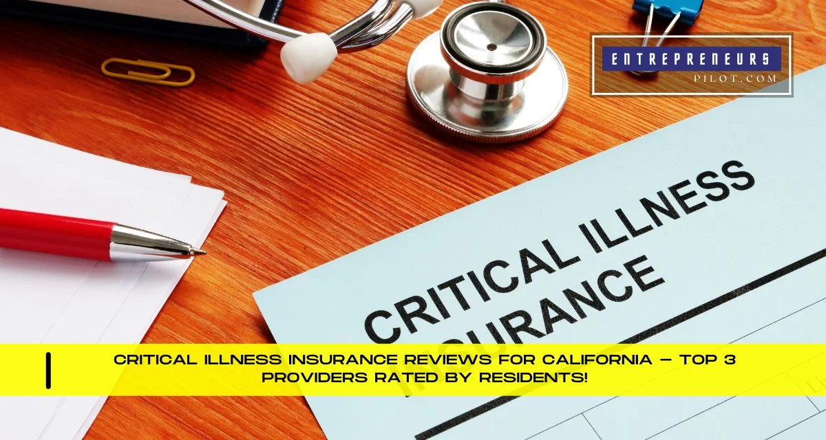 Critical Illness Insurance Reviews For California